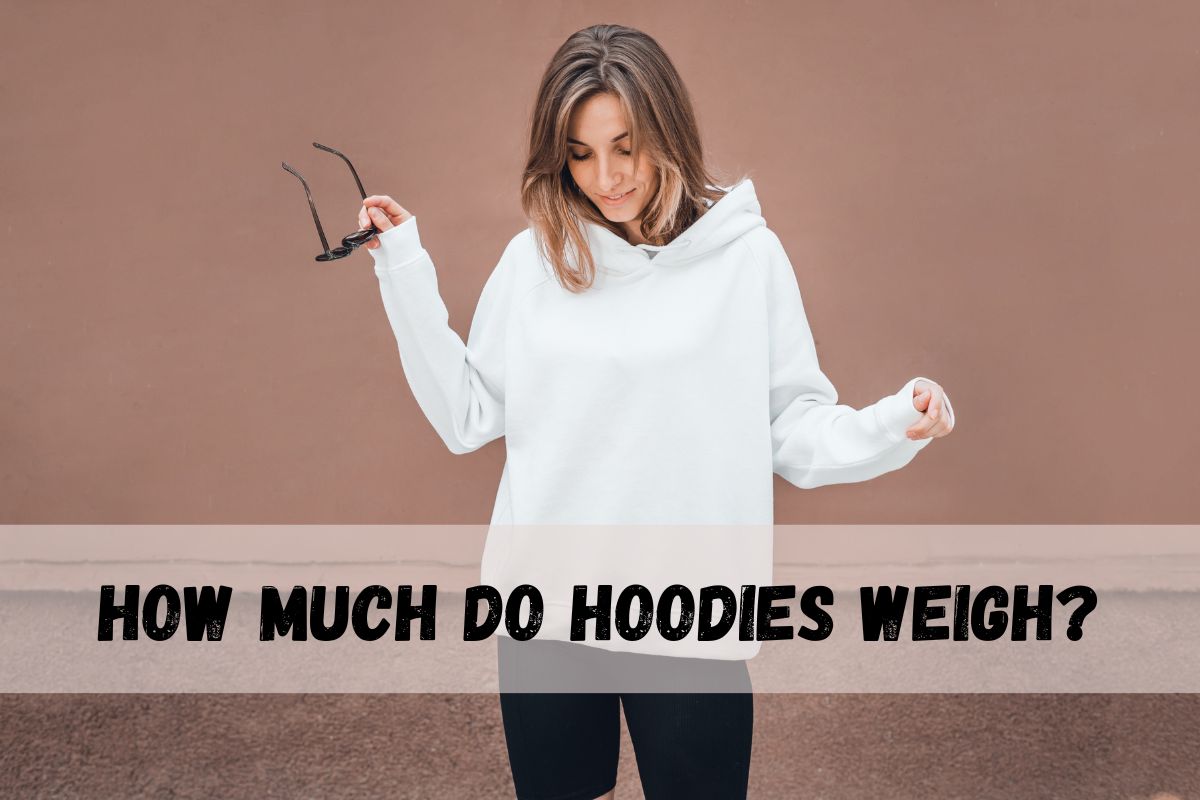 How Much Do Hoodies Weigh? - Athletic Elegance